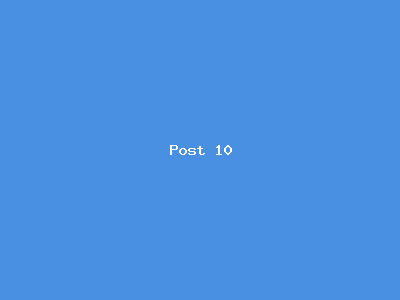 Post number 10