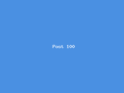 Post number 100
