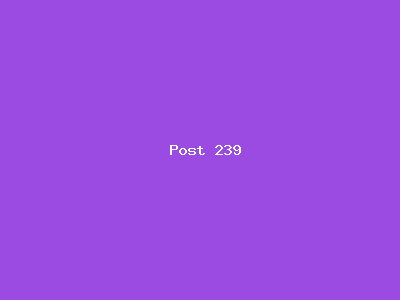 Post number 239
