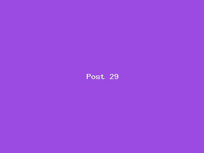 Post number 29