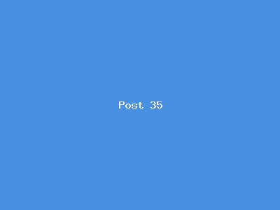 Post number 35