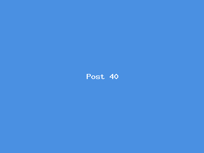 Post number 40