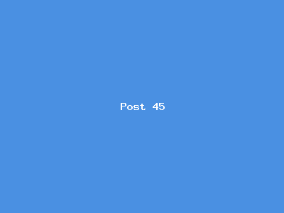 Post number 45