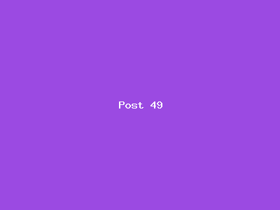 Post number 49