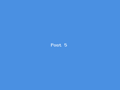 Post number 5