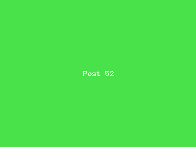 Post number 52