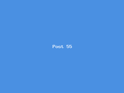 Post number 55