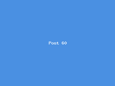 Post number 60