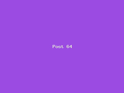 Post number 64