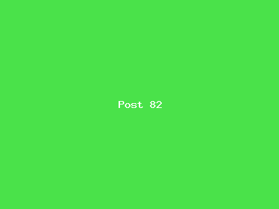 Post number 82