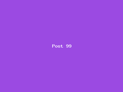 Post number 99